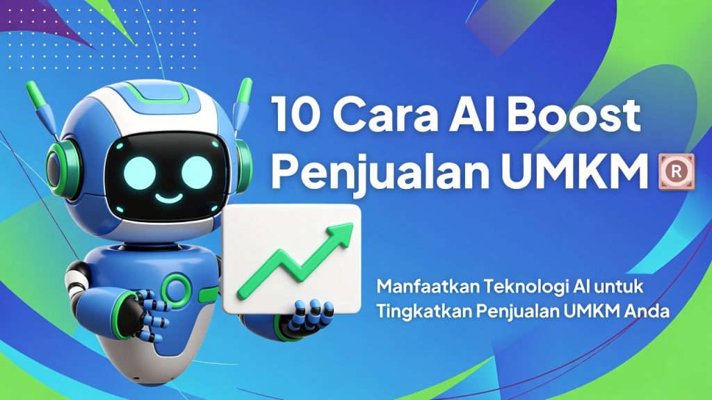 Cara Menggunakan AI untuk Meningkatkan Penjualan UMKM