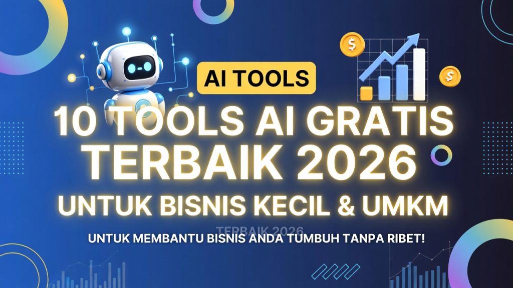 10 Tools AI Gratis untuk Bisnis Kecil yang Paling Efektif