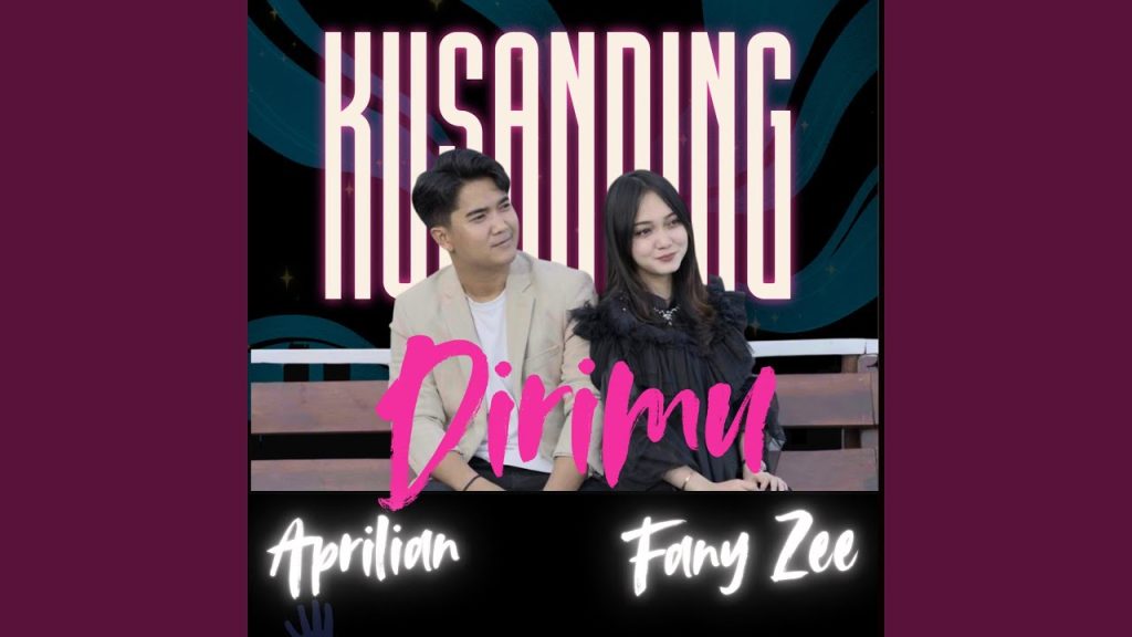 Aprilian - Kusanding Dirimu feat. Fany Zee