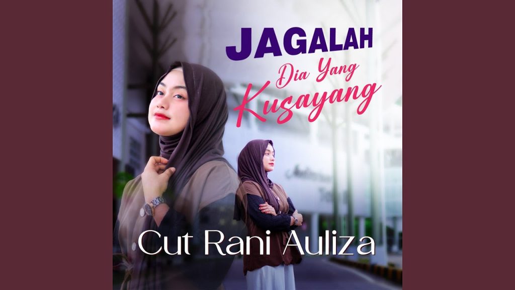 Cut Rani - Jagalah Dia Yang Kusayang