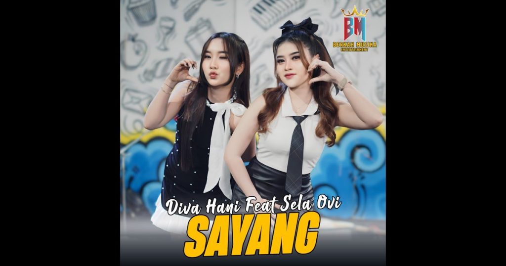 Diva Hani - Sayang Feat Sela Ovi