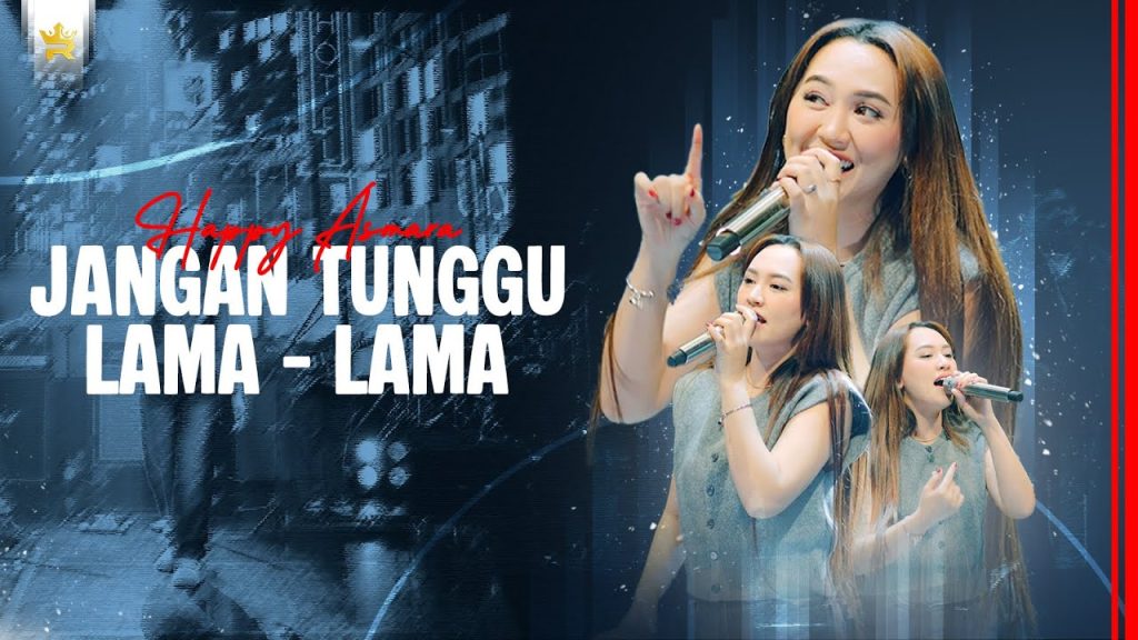 Happy Asmara - Jangan Tunggu Lama Lama