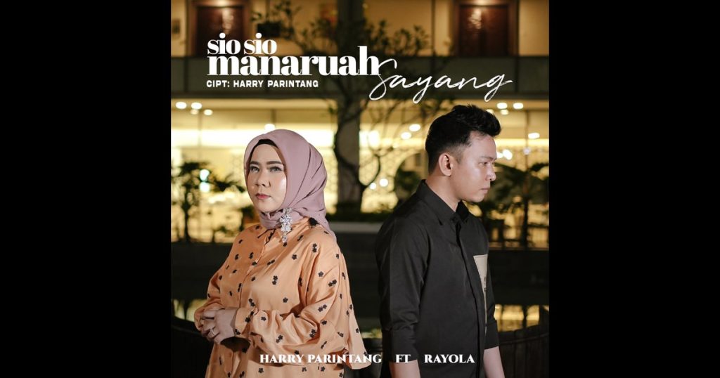Harry Parintang & Rayola - Sio Sio Manaruah Sayang