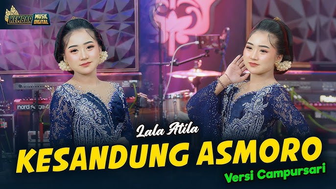 Lala Atila - Kesandung Asmoro