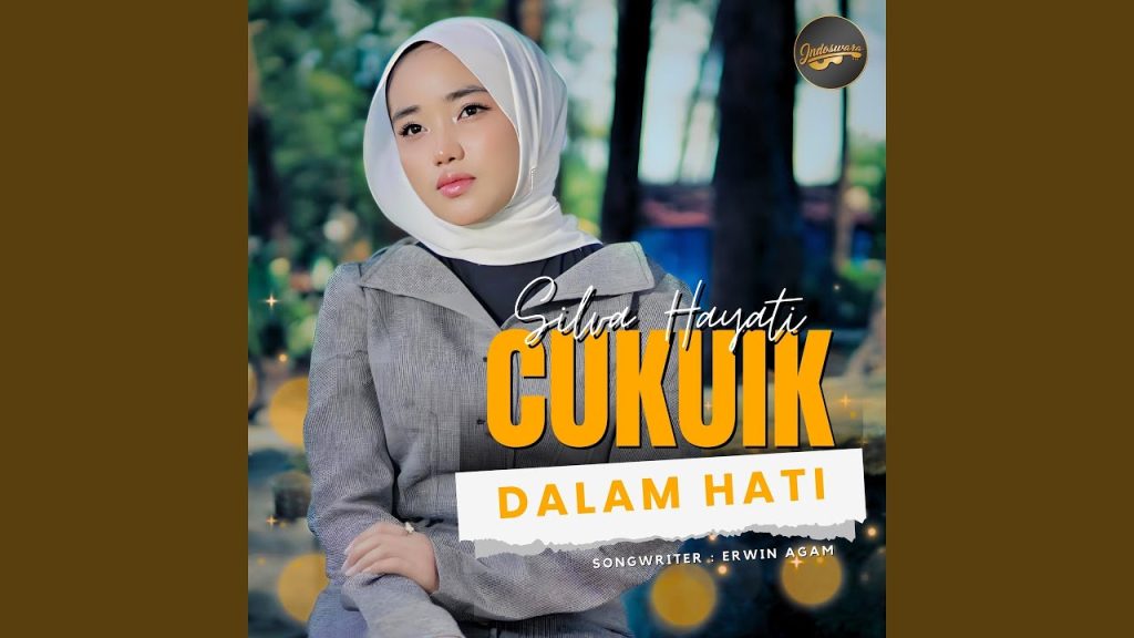 Silva Hayati - Cukuik Dalam Hati