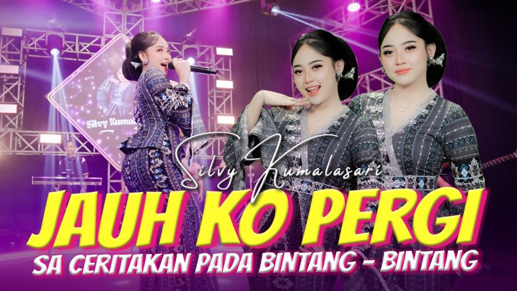 Silvy Kumalasari - Jauh Ko Pergi