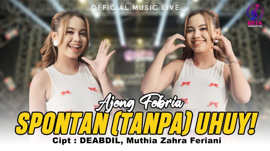 Ajeng Febria– Spontan (Tanpa) Uhuy