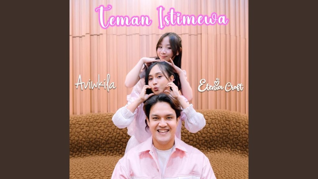 Aviwkila - Teman Istimewa feat. Etenia Croft