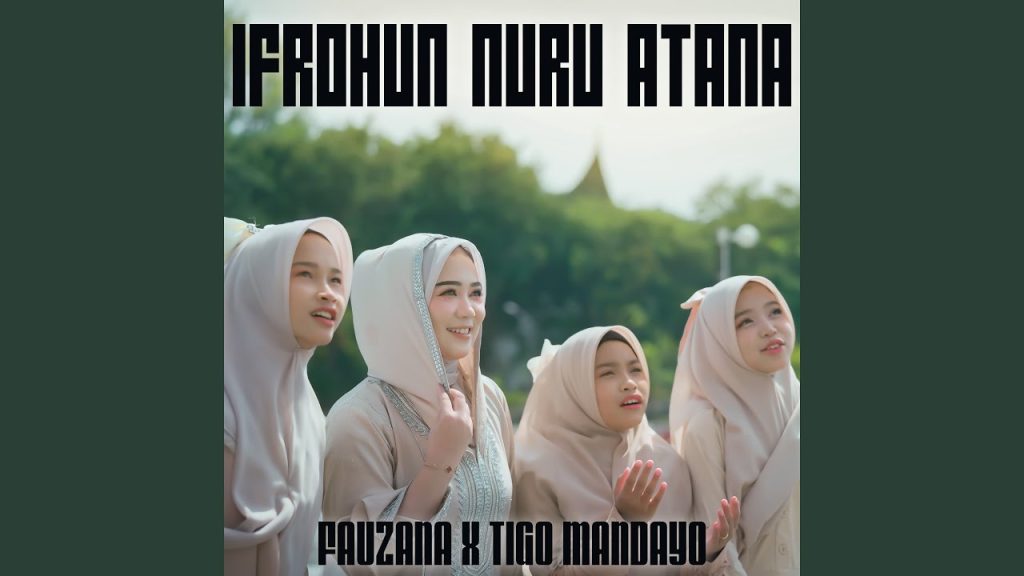 Fauzana - Ifrohun Nuru Atana Feat Tigo Mandayo