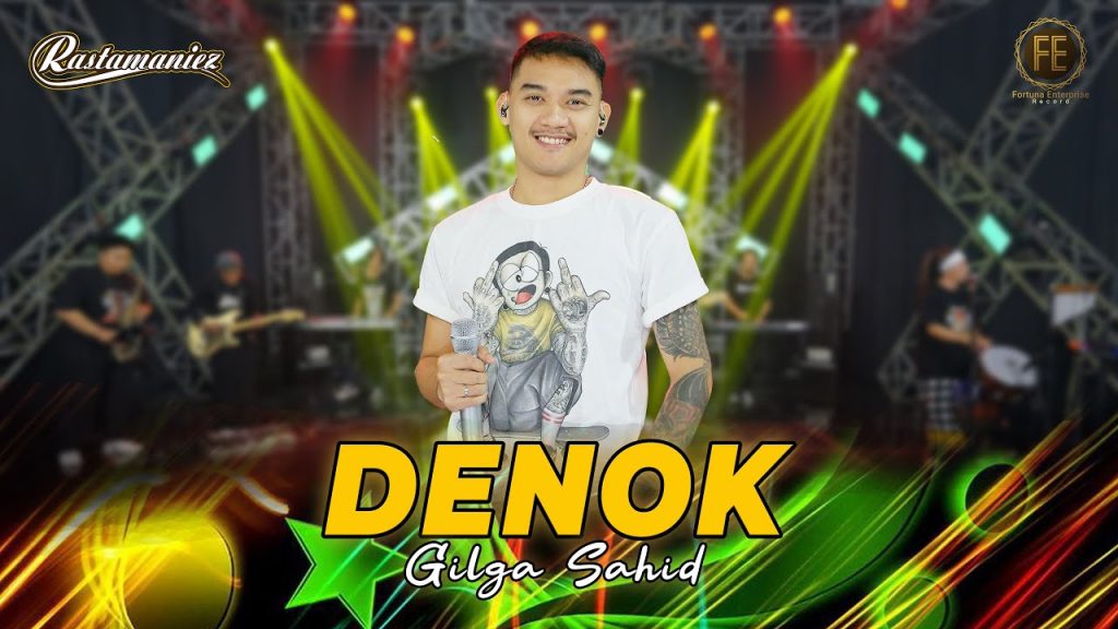 Gilga Sahid - Denok