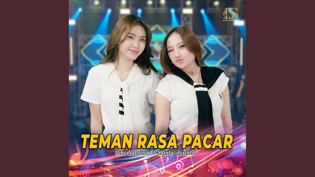 Teman Rasa Pacar - Dike Sabrina Feat. Shinta Arsinta