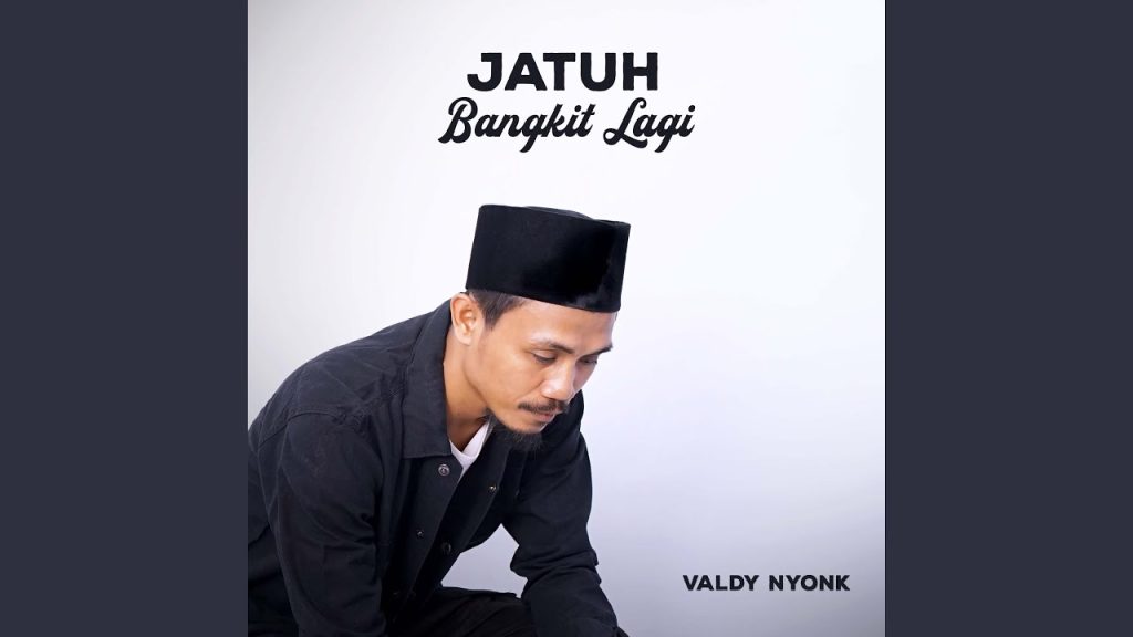 Valdy Nyonk - Jatuh Bangkit Lagi