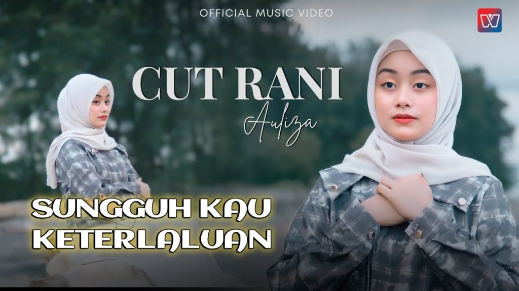 Cut Rani - Sungguh Kau Keterlaluan