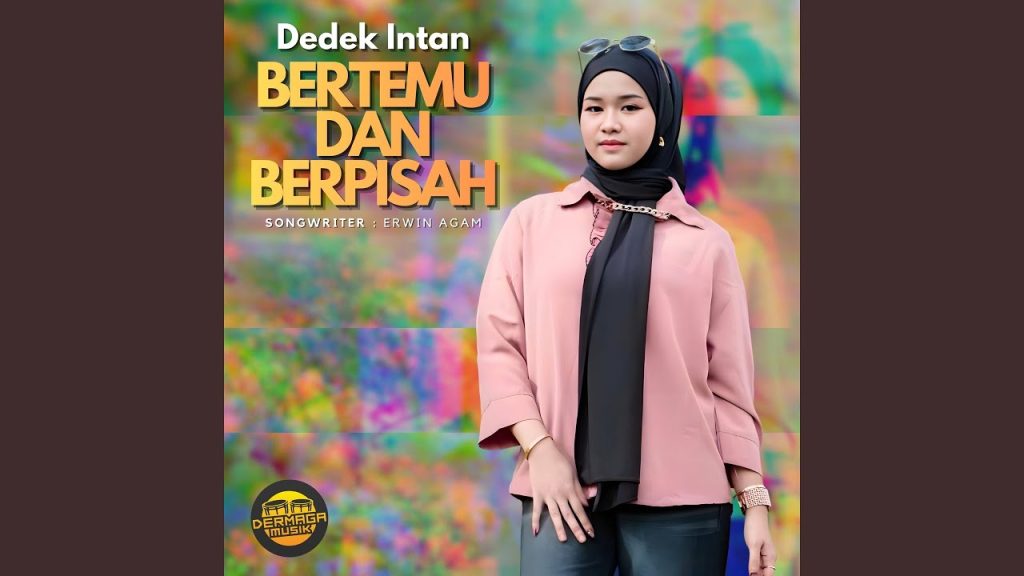 Dedek Intan - Bertemu Dan Berpisah