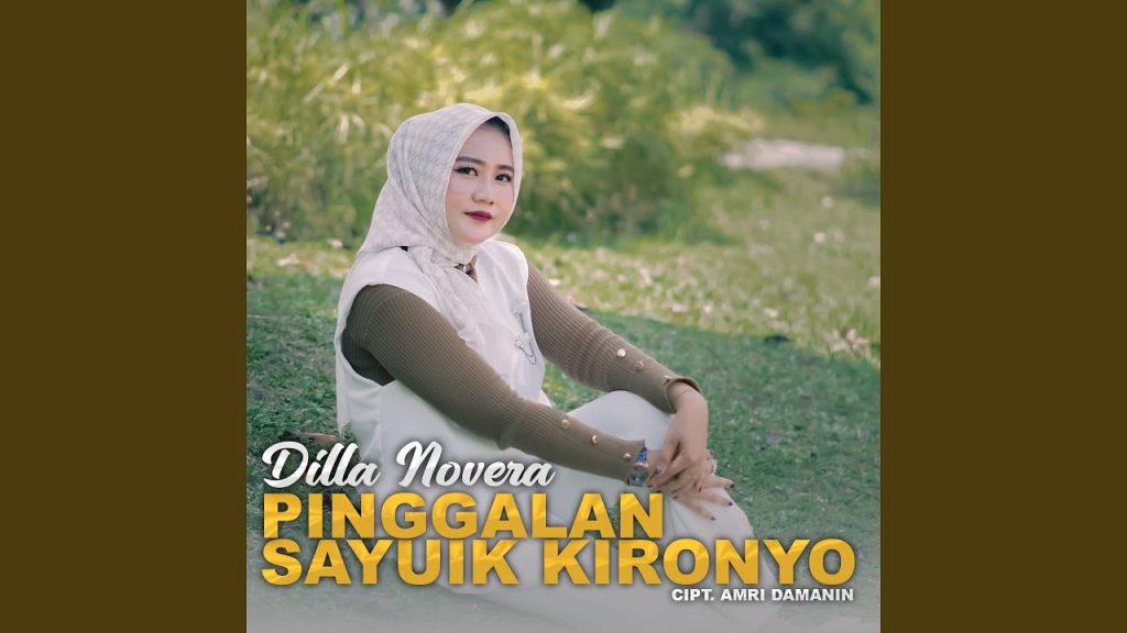 Dilla Novera - Pinggalan Sayuik Kironyo