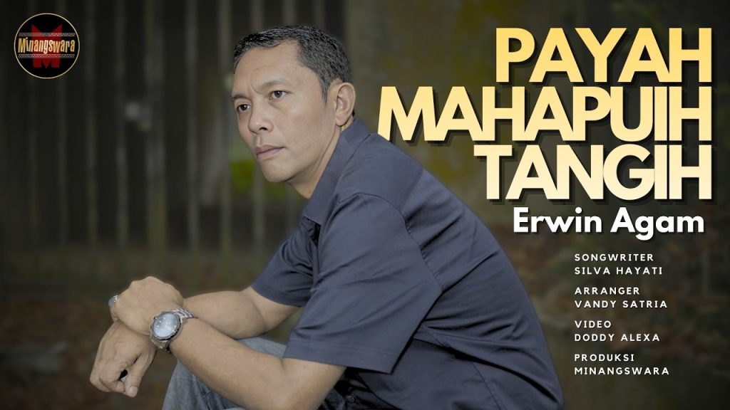 Erwin Agam - Payah Mahapuih Tangih