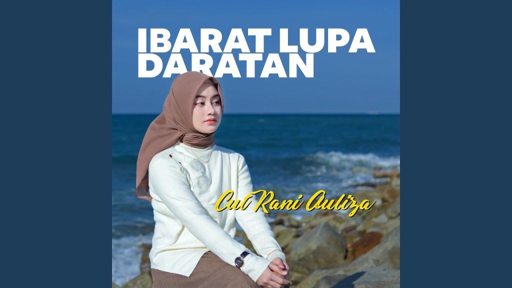 Ibarat Lupa Daratan - Cut Rani