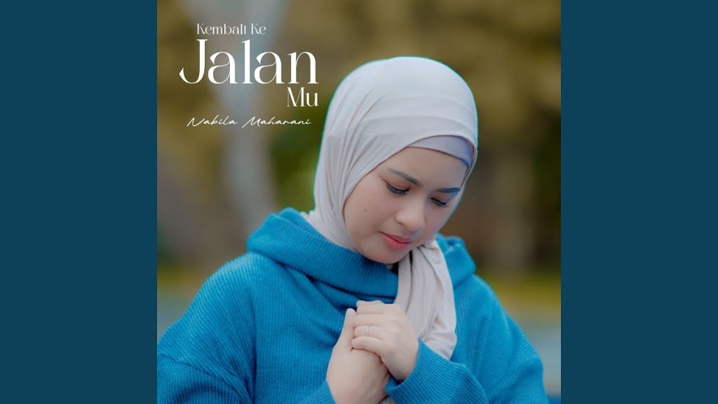 Kembali Ke JalanMu - Nabila Maharani