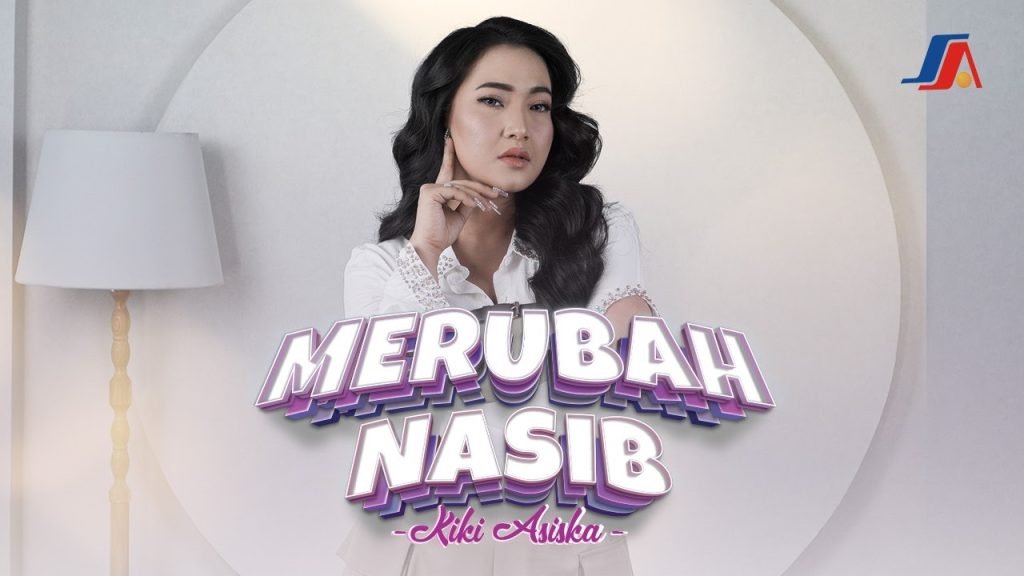 Kiki Asiska - Merubah Nasib