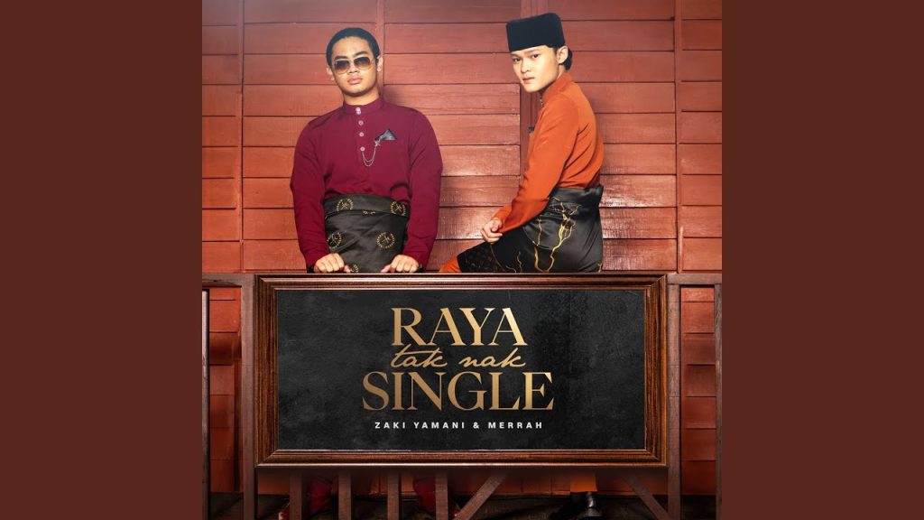 Raya Tak Nak Single - Zaki Yamani, Merrah