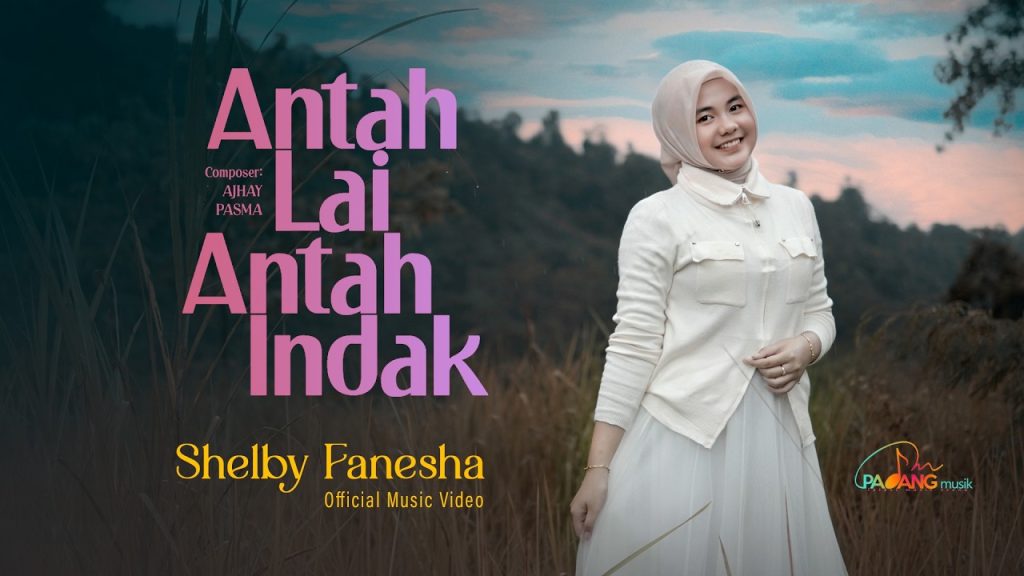 Shelby Fanesha - Antah Lai Antah Indak