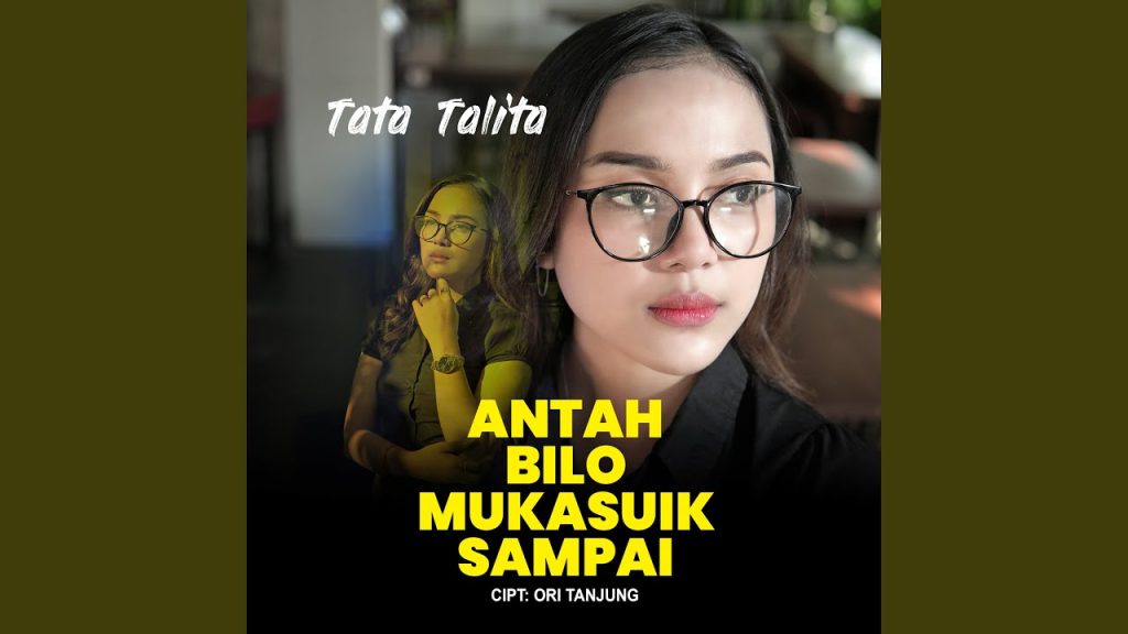 Tata Talita - Antah Bilo Mukasuik Sampai
