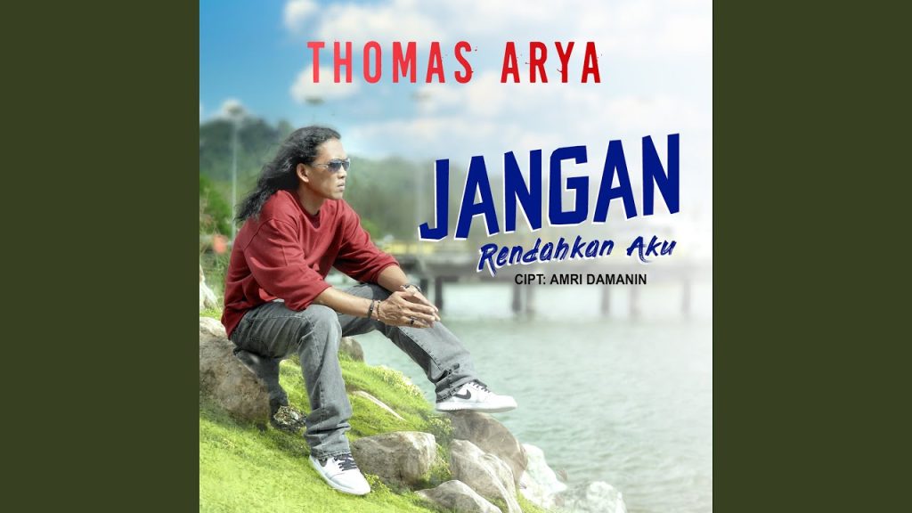 Thomas Arya - Jangan Rendahkan Aku